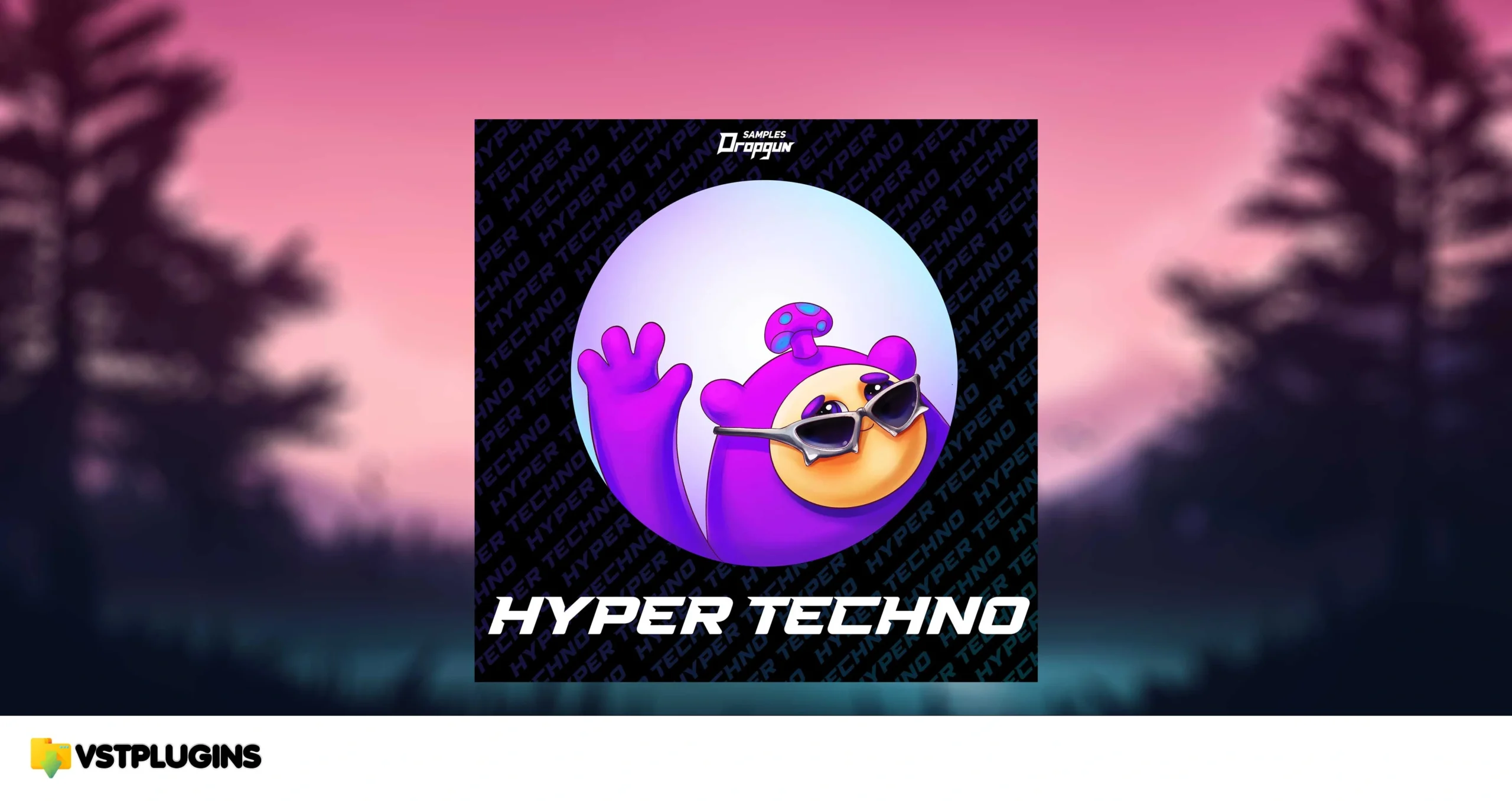 Dropgun Samples – Hyper Techno (SERUM, WAV)