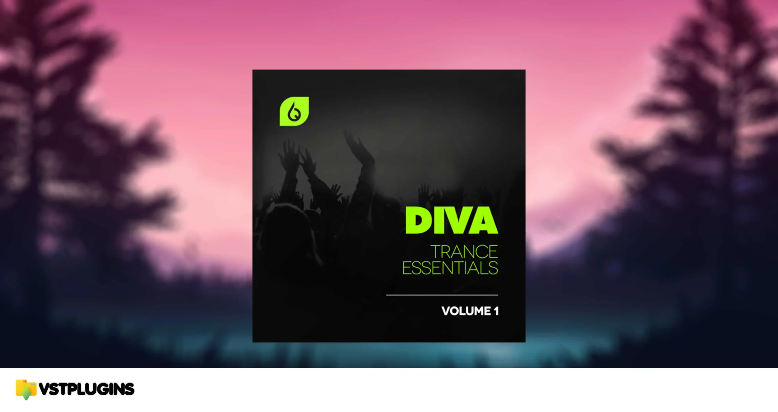 Freshly Squeezed Samples – DIVA Trance Essentials Volume 1 (SYNTH PRESET)