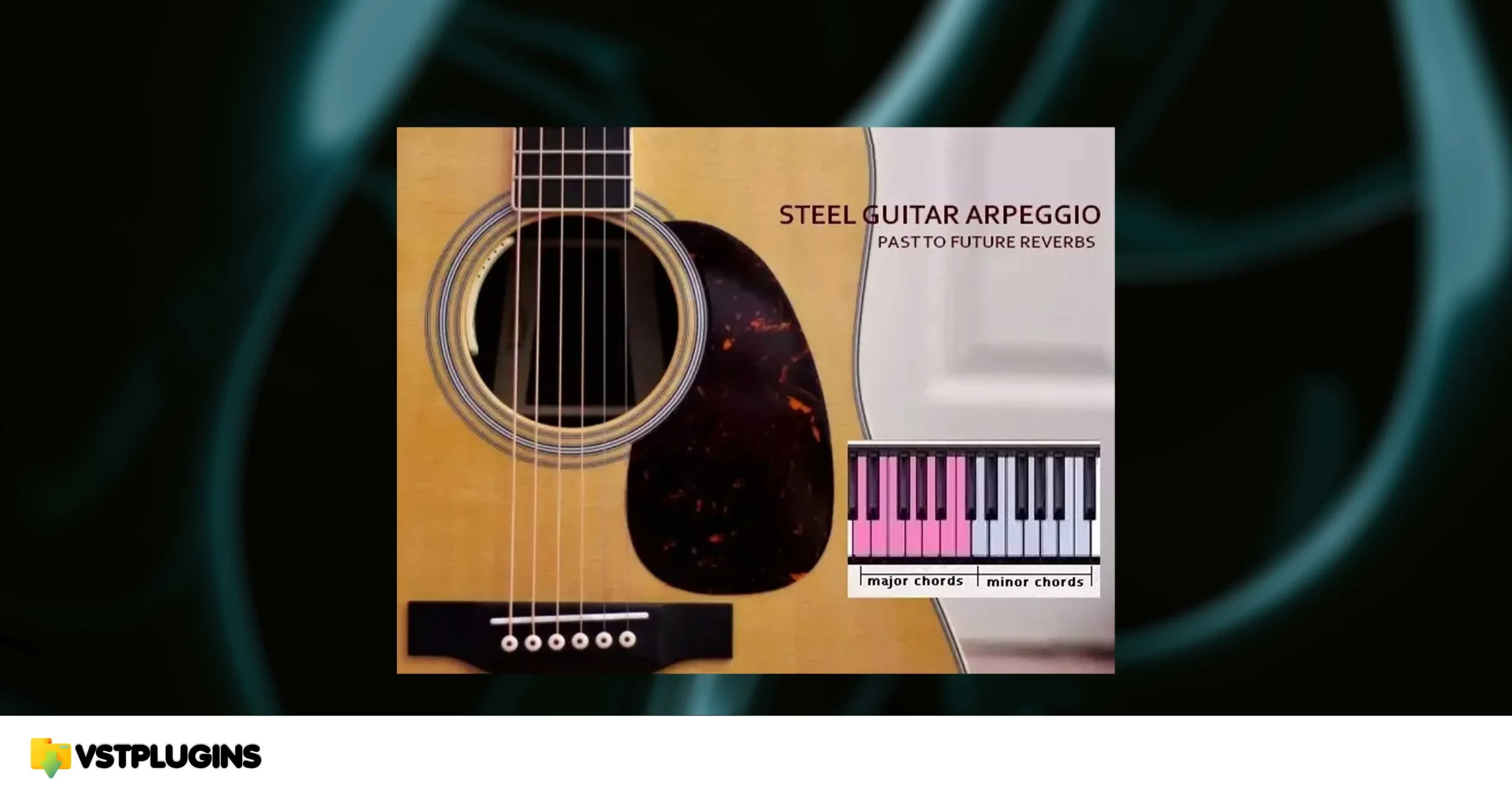 Past to Future Reverbs – Acoustic Steel Guitar Arpeggio (KONTAKT)