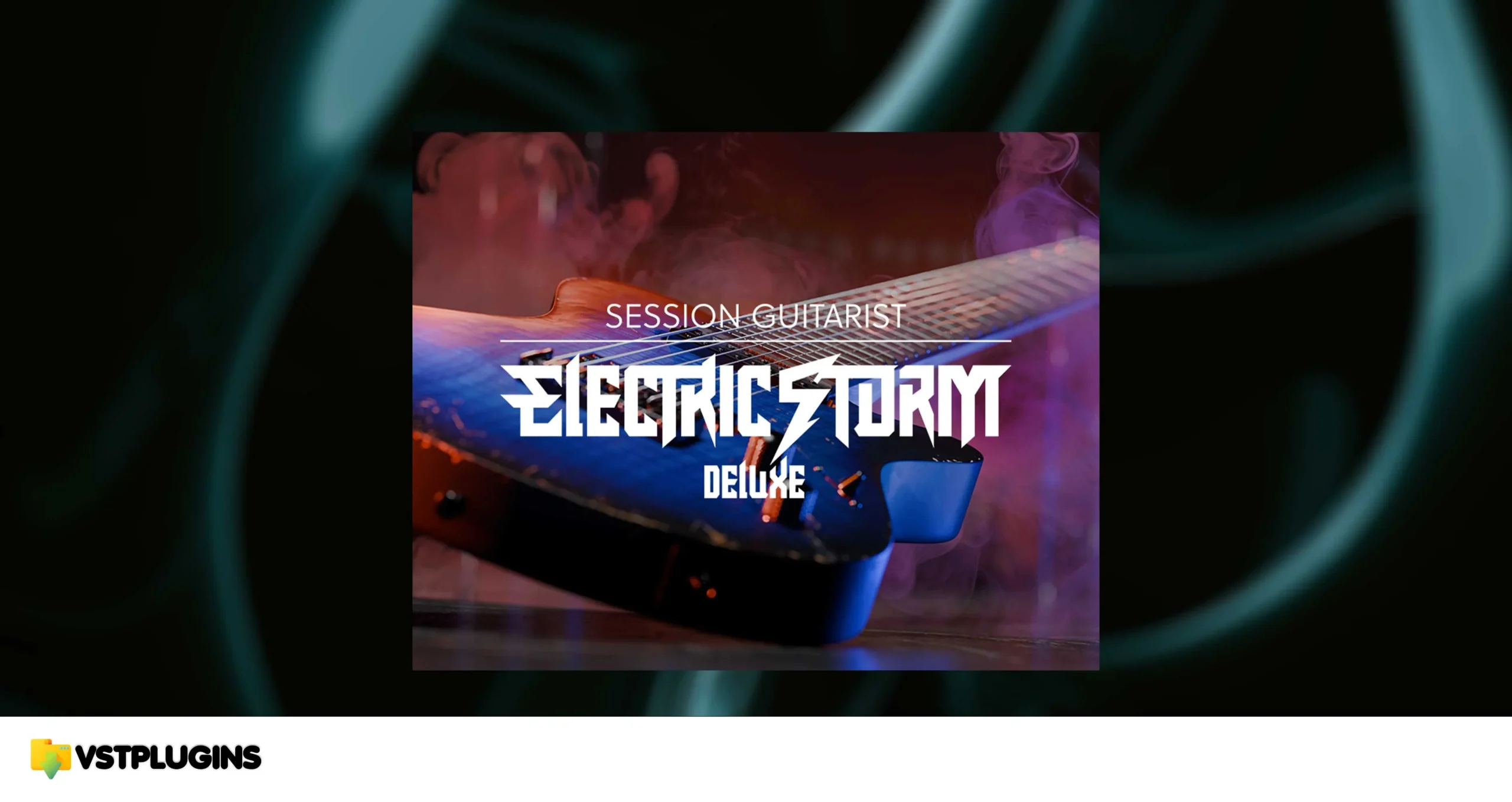 Native Instruments – Session Guitarist Electric Storm Deluxe (KONTAKT)