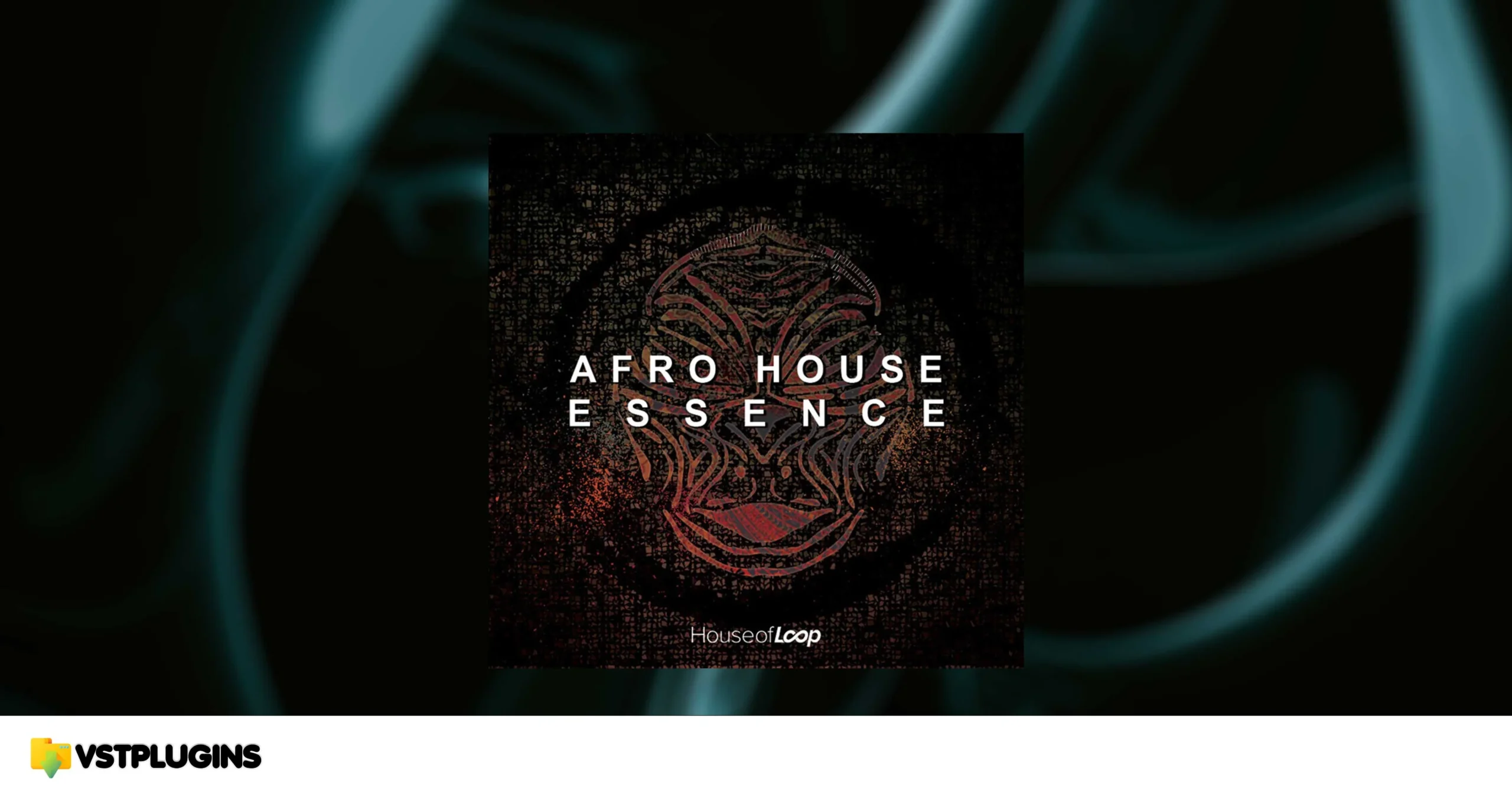 House Of Loop – Afro House Essence (MiDi, WAV, BATTERY, EXS24, KONTAKT, NNXT)